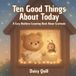 Ten Good Things About Today: A Cozy Bedtime Counting Book About Gratitude