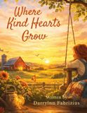 Where Independently Published Where Kind Hearts Grow