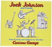 Curious Jack Johnson & Friends - Sing-A-Longs & Lullabies For The Fi