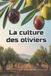 La Independently Published La culture des oliviers Paperback