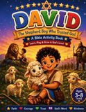 David: The Shepherd Boy Who Trusted God