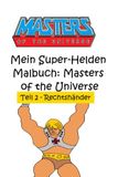 Mein Masters of the Universe Mein Super-Helden Malbuch 2 (Rechtshänder)