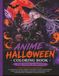 Anime Halloween Coloring Book for Teens & Adults: 35 Detailed Illustrations: An Aesthetic Manga Journey Featuring Gothic Streetwear, Dark Fantasy ... and Supernatural Warriors for Relaxation