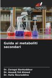 Guida OmniScriptum SRL Guida ai metaboliti secondari