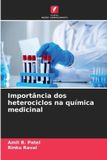 Importância OmniScriptum SRL Importância dos heterociclos na química medicinal Paperback