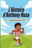 L’Histoire d’Anthony Nusa: Le Garçon Qui Courait Après Son Rêve