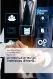 IoT(Internet Scholars' Press IoT(Internet Of Things) Technology (Theory) Paperback