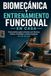 Biomecánica y entrenamiento funcional en casa: Manual práctico para moverse mejor, ganar fuerza y construir rutinas seguras sin depender del gimnasio