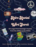 Retro Rewind Word Search: 60 Large-Print Nostalgic Puzzles from the 1930s to the 2020s