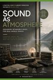 Sound as Atmosphere: Designing Intangible Music for Real-World Spaces