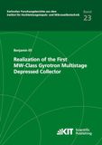 Realization Karlsruher Institut FÜR Technologie Realization of the First MW-Class Gyrotron Multistage Depressed Collector Paperback