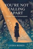 You’re Not Falling Apart: The Real Guide to Perimenopause