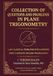 Vereshchagin's Collection of Questions and Problems in Plane Trigonometry: A Classical Russian Problem Book in English