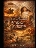 The Hidden Princess of the Burning Mountain: Where Pain Meets Purpose