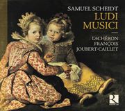 Ludi Ricercar L'Achéron, François Joubert-Caillet - Scheidt: Ludi Musici (CD)