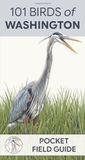 101 Birds of Washington: Pocket Field Guide