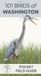 101 Birds of Washington: Pocket Field Guide