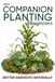 Companion Planting for Beginners — Better Harvests, Naturally: Companion Planting Charts, Garden Plans, Crop Rotation, and Succession Planting