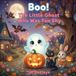 Boo! The Little Ghost Who Was Too Shy Paperback
