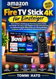 AMAZON FIRE TV STICK 4K FÜR ANFÄNGER