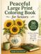 Peaceful Large Print Coloring Book for Seniors
