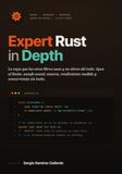 Expert Rust in Depth: El sistema de tipos, unsafe, la metaprogramación y el rendimiento — la capa que separa al competente del experto