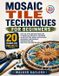 Mosaic Libri GmbH Mosaic Tile Techniques for Beginners