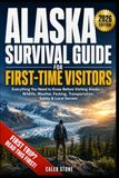 Alaska Survival Guide for First-Time Visitors