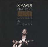 Sonic Rendezvous Stewart Francke - Alive & Unplugged At The Ark (CD)