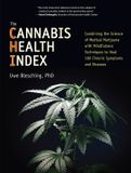 The Logos Publishing The Cannabis Health Index: Combining the Science of Medical Marijuana with Mindfulness Techniques To Heal 100 Chronic Symptoms and Diseases