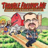 Proper S&D Consignment Junior & Ramblers Choice - Trouble Follows Me