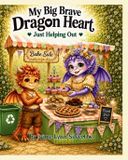 My Silverowl Publishing My Big Brave Dragon Heart