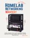 Maîtrise du réseau Homelab : Concevez, segmentez, sécurisez et dépannez des réseaux fiables pour Proxmox, Docker, Kubernetes et les services auto-hébergés