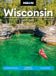 Moon Wisconsin: Lakeside Getaways, Outdoor Recreation, Bites & Brews