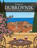 Escape to Dubrovnik: Bold and Easy Adult Coloring Book