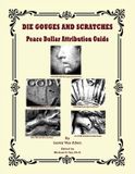 Die Gouges And Scratches Peace Dollar Attribution Guide