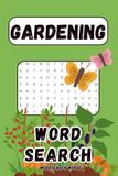 Gardening Word Search: 50 Large Print Puzzles of Flowers, Herbs, Veggies & Blooms - Relaxing Brain Games for Plant Lovers & Green Thumbs