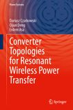 Converter Springer Nature Converter Topologies for Resonant Wireless Power Transfer
