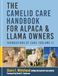 The Inspired by Publishing The Camelid Care Handbook for Alpaca & Llama Owners Paperback