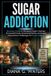 Sugar Addiction Recovery Series: Sugar Addiction
