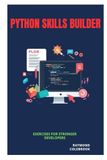 Python Skills Builder: Exercises for Stronger Developers