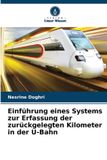Einführung Verlag Unser Wissen Einführung eines Systems zur Erfassung der zurückgelegten Kilometer in der U-Bahn