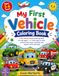 My First Vehicle Coloring Book