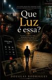 Que Bol Que Luz é Essa? Paperback