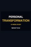 Personal Transformation 10 Week study