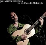 Sonic Rendezvous Munster Records Jonathan Richman - No Me Quejo De Mi Estrella (CD)
