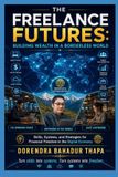 The Independently Published The Freelance Futures: Building Wealth in a Borderless World: 6