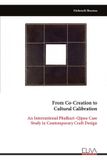 From Libri GmbH From Co-Creation to Cultural Calibration: An International Phulkari-Qipao Case Study in Contemporary Craft Design Paperback