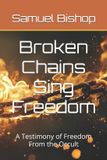 Broken Libri GmbH Broken Chains Sing Freedom