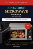 Ninja Crispi Microwave Cookbook for Beginners